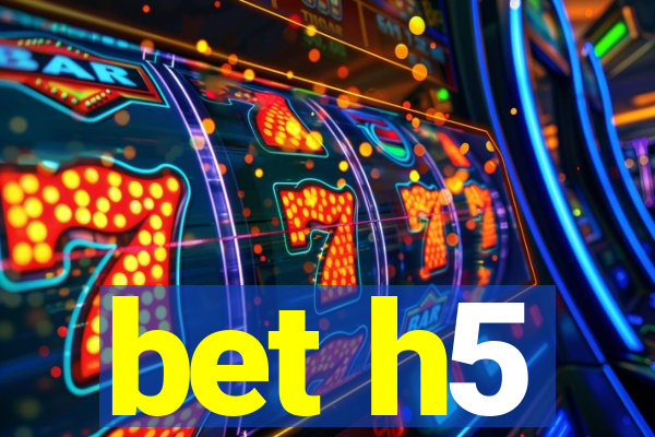 bet h5